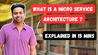 Microservice Architecture explained in 15 minutes  Why is it better than Monolithic applications [upl. by Utta]