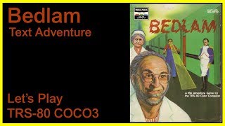 Bedlam TRS 80 COCO Color Computer Text Adventure Lets Play  All Solutions [upl. by Irena621]