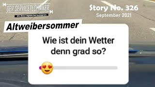 DER SERVICETECHNIKER Story No 326  Altweibersommer [upl. by Thomson550]