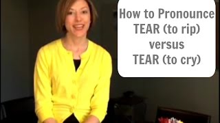 How to pronounce TEAR 💔 amp TEAR 😢  American English Pronunciation Lesson [upl. by Quarta738]