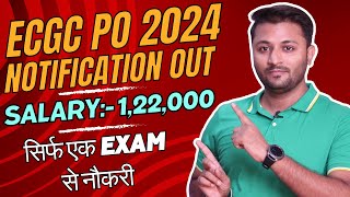 ECGC PO 2024 Notification Out  Single Exam Job 122000 Salary  Exam Pattern Job Profile Salary [upl. by Eskil789]