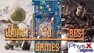 The Worst to Best Games for the AGEIA PhysX Card [upl. by Hera]