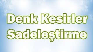 Denk Kesirler SADELEŞTİRMEGENİŞLETME Konu Anlatımı  5 SINIF MATEMATİK [upl. by Niahs]