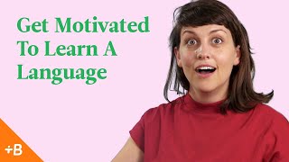 How To Get Motivated To Learn A Language  Babbel [upl. by Freberg]