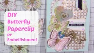 DIY Butterfly Paperclip  Embellishment Tutorial [upl. by Standford]