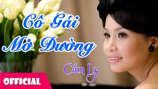 Cô Gái Mở Đường  Cẩm Ly Official Audio [upl. by Lothaire905]