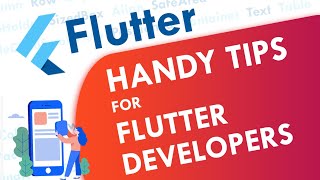 Quick and Handy Tips for Flutter Developers  Flutter Tutorial [upl. by Aettam]