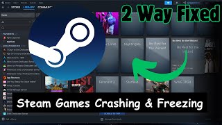 How To Fix Steam Games Crashing amp Freezing [upl. by Elletnuahc]