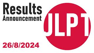 JLPT Result Anouncement 2024 Jul 26082024 [upl. by Ahusoj308]