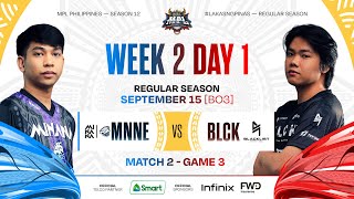 MPL PH S12  W2D1  MNNE vs BLCK  GAME 3 [upl. by Dualc]