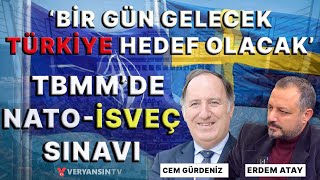 TBMM’de NATO  İsveç sınavı  ‘Bir gün gelecek Türkiye hedef olacak’  Cem Gürdeniz [upl. by Norabel]