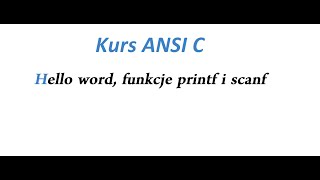 Kurs C 1  pierwszy program printf i scanf pobranie i wypisanie wiadomości na ekran [upl. by Harrington]