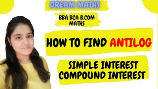 How to find antilogAntilog using logtableCompound interest  BBA MathsBCOM Maths [upl. by Emearg]