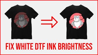 How To Make White DTF Ink Brighter And Fix Transparent Prints [upl. by Duhl459]