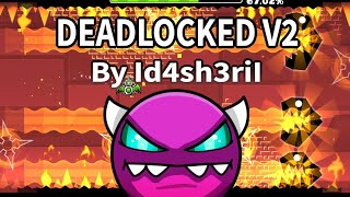 quotDeadlocked V2quot By Id4sh3riI Completed 100 All coins Medium demon Geometry dash [upl. by Dever324]