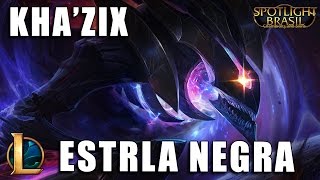 KhaZix Estrela Negra  League of Legends Pré BR [upl. by Yarised369]