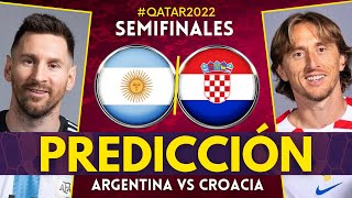 ARGENTINA vs CROACIA  Mundial Qatar 2022 Semifinales Previa Predicción y Pronóstico [upl. by Checani]