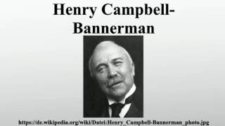 Henry CampbellBannerman [upl. by Karlie]