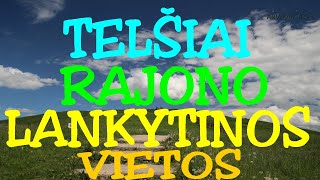 Lankytinos vietos Telšių apskrityje  Ka pamatyti Telsiu rajone [upl. by Drol97]