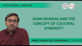 Lecture 14 Homi Bhabha and the concept of Cultural Hybridity [upl. by Sheila]