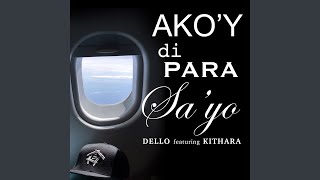 Akoy Di Para Sayo feat Kithara [upl. by Saudra41]