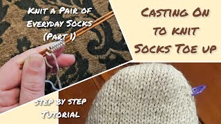 Achieve Beautifully Knit Socks Toe Up  Part 1  Casting On [upl. by Lichtenfeld]