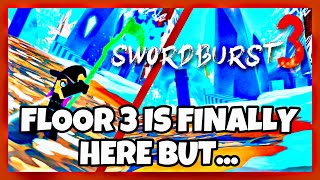 FLOOR 3 IS FINALLY HEREbut Roblox  Swordburst 3 Update console support floor 3 and more [upl. by Ainival313]