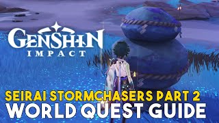 Genshin Impact Seirai Stormchasers Part 2 World Quest Guide [upl. by Assinna]