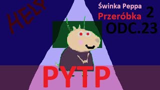 Świnka Peppa przeróbka 2 23 PYTP powrót do szkoły powrótdoszkoły PYTP przeróbka świnkapeppa [upl. by Nolyk]