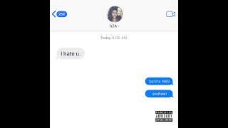 SZA  I Hate U but its 1983 [upl. by Ardaed]