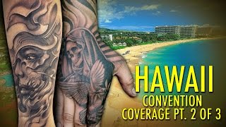 Rockstar Energy Inked Up Tour Tattoo Convention Coverage Hawaii part 2 of 3 [upl. by Wehrle]