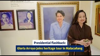 Presidential flashback Gloria Arroyo joins heritage tour in Malacañang [upl. by Howlend]