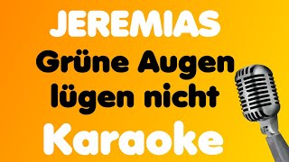 JEREMIAS • Grüne Augen lügen nicht • Karaoke [upl. by Kalam]