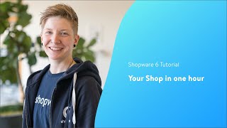 Your Shop in one hour Shopware 6 Tutorial EN [upl. by Dymphia152]