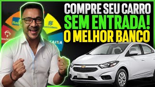 COMO FINANCIAR UM CARRO SEM ENTRADA HOJE Essa é a melhor forma de comprar um carro atualmente [upl. by Codie305]