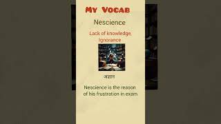 My Vocab meaning of nescience [upl. by Alekehs]