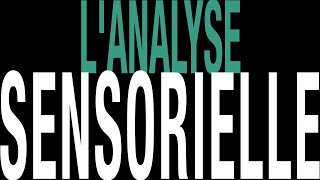 Lanalyse sensorielle [upl. by Cousins]