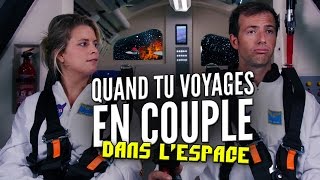 Quand tu voyages en couple dans lespace [upl. by Giffer]