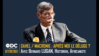 Sahel  Macronie  Après moi le déluge BERNARD LUGAN sahel france macron [upl. by Sara]