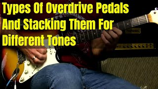 Overdrive Stacking And Gain Stages  Types Of Overdrive Pedals [upl. by Spalding]