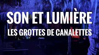 Les grottes de Canalettes  découvrez ou redécouvrez le magnifique son et lumière en 4K [upl. by Arihk]