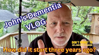 John’s Dementia Vlog  How I first noticed there was an issue [upl. by Demeter]