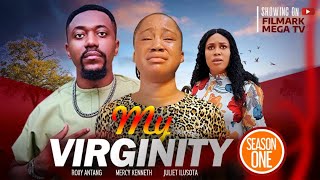 MY VIRGINITY SEASON ONE MERCY KENNETH  ROXY ANTAK EDEM 2023 LATEST EXCLUSIVE MOVIE [upl. by Kissiah718]