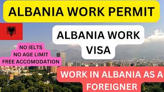 Albania Work In Albania  Albania Work Visa [upl. by Paryavi]