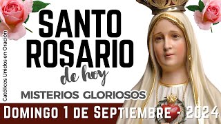 Santo Rosario de HOY 🌹 Domingo 1 de septiembre de 2024 – Misterios Gloriosos 📿 Virgen María 💖 [upl. by Eldwin]