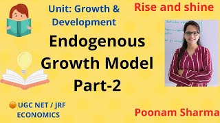 Endogenous Growth Model PART 2  Growth and Development  UGC NETJRF ECONOMICS [upl. by Reivad]