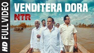 Venditera Dora Video Song  NTR Biopic Video Songs  Nandamuri Balakrishna  MM Keeravaani [upl. by Ahsenet268]