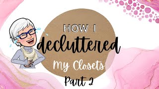 Closet Declutter Part 2 [upl. by Harrell]