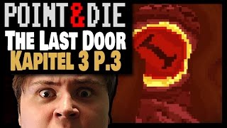 POINTampDIE The Last Door Kapitel 3  Part 3  Sie lebt  Point and Click [upl. by Retsehc]