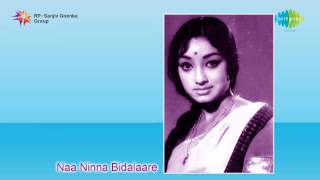 Naa Ninna Bidalaare  Naanu Neenu song [upl. by Eilliw]